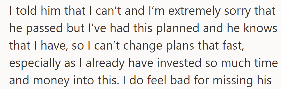 OP apologizes; can't go to Texas due to prior plans and explains the time and money invested in the current trip.