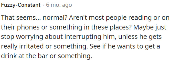 It's common for people to be less communicative during travel.