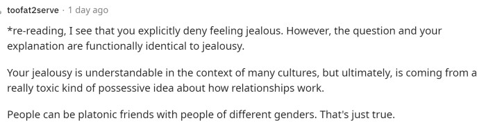 People called her out firstly on saying she's not jealous, even though all her tendencies point to jealousy in this situation.