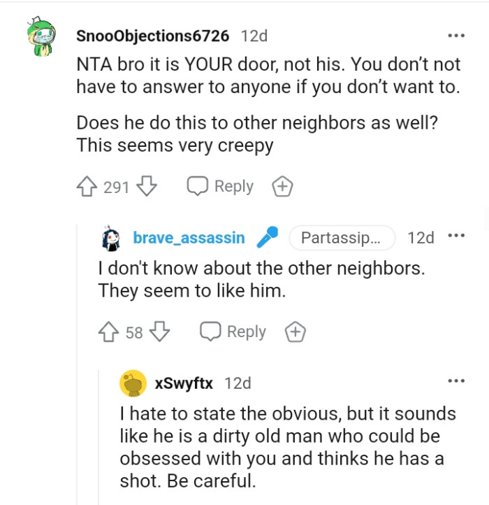 This Redditor wants to know if he does this to other neighbors as well