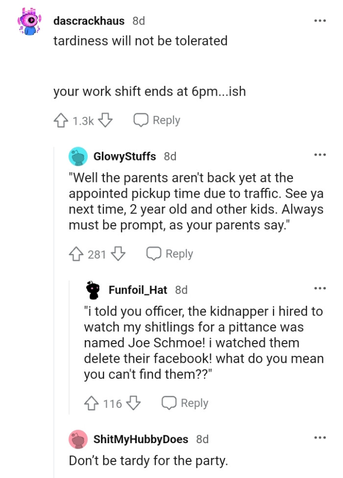 Always be prompt, as your parents say