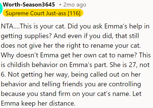 Emma has no right to rename it, as her behavior is immature.