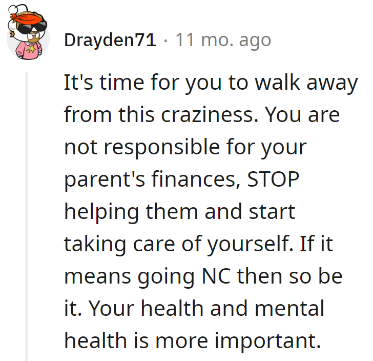 Time to exit the finance circus, be the main act of self-care. No more parental fund drama—it's a solo show for his well-being!