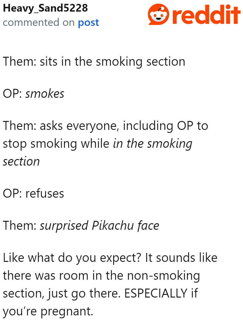 The pregnant woman should know better than to sit in a smoking area when there's a non-smoking area available.