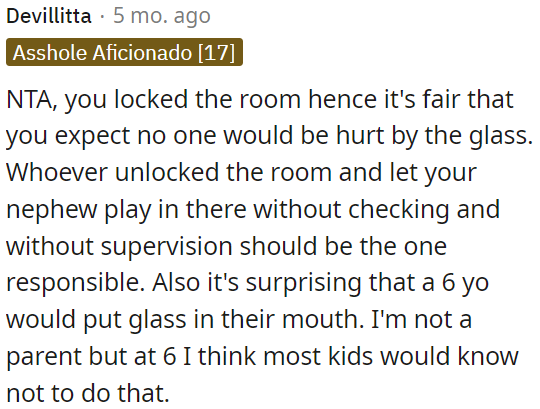 The responsibility lies with the person who unlocked the room and allowed OP's unsupervised nephew to play inside.