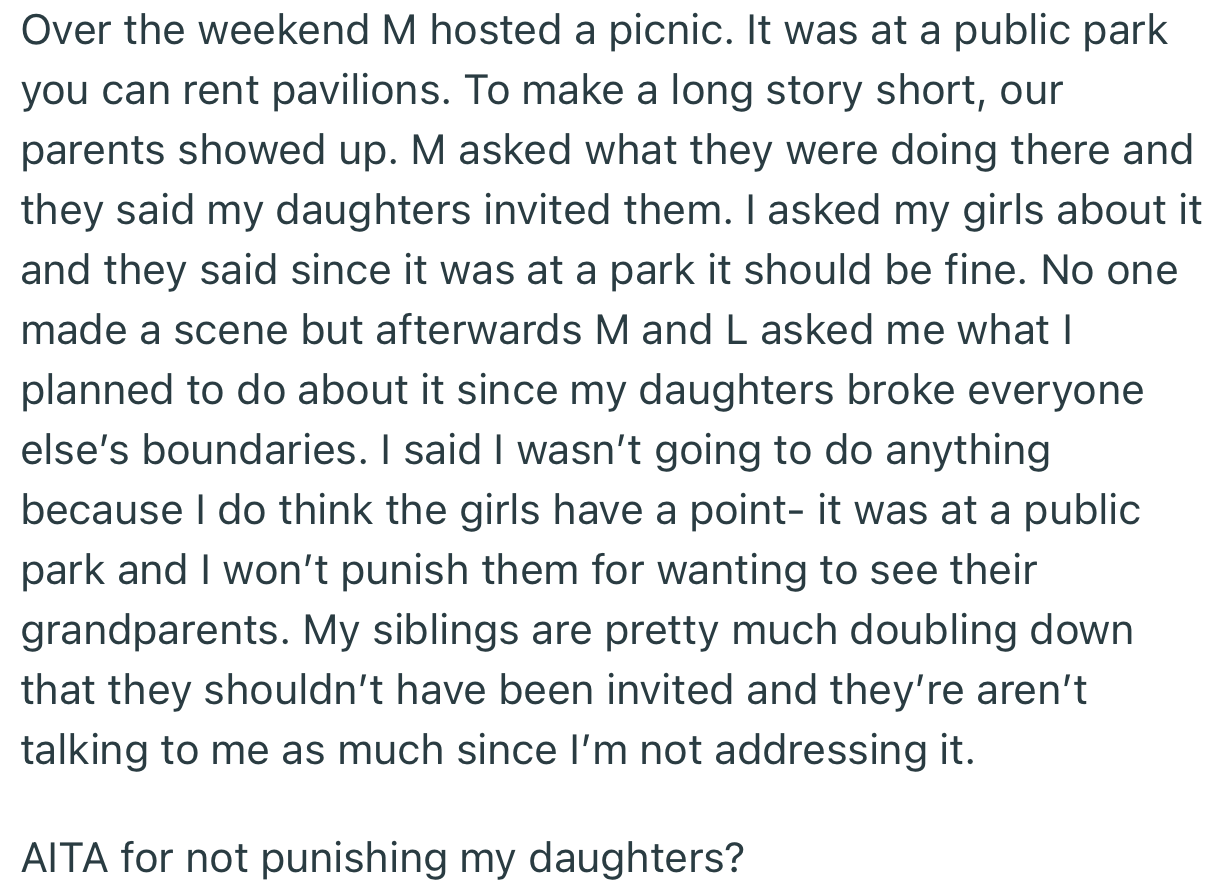 Recently, OP’s older sister hosted the family for a picnic at a public park. To everyone’s surprise, OP’s daughters secretly invited their grandparents. This has now created more tension within the family.