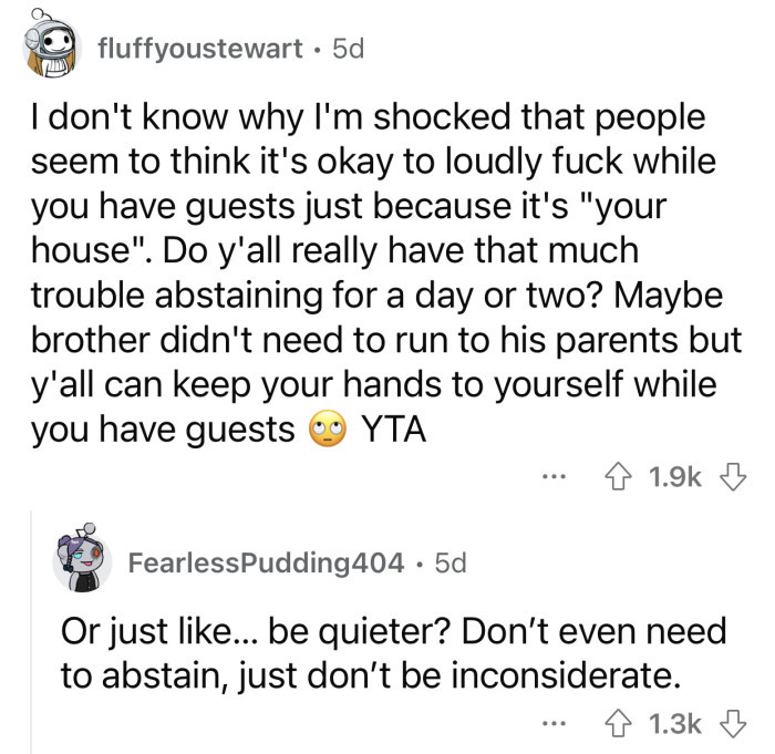 OP and his wife could try to be a little quieter.