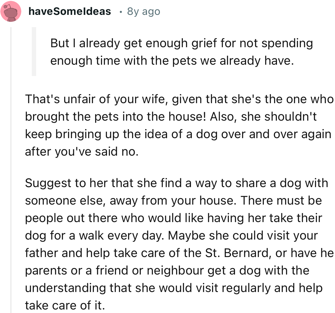 “That's unfair of your wife, given that she's the one who brought the pets into the house!”