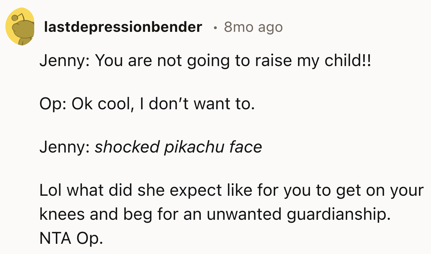 OP Was Not Going To Beg For Unwanted Guardianship