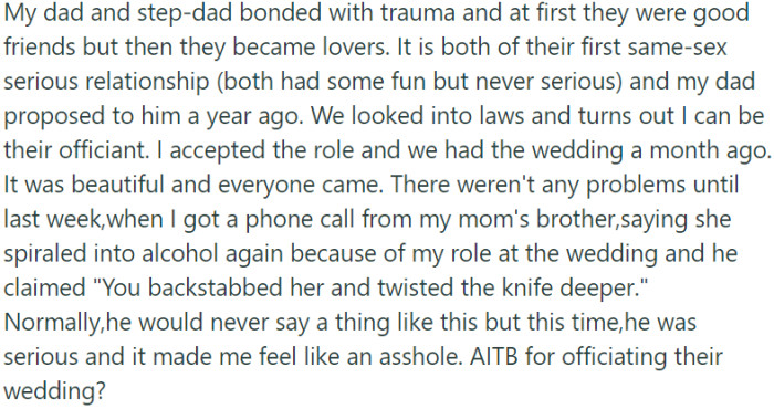 A son officiates his dad and stepdad's wedding, causing turmoil and guilt in the aftermath
