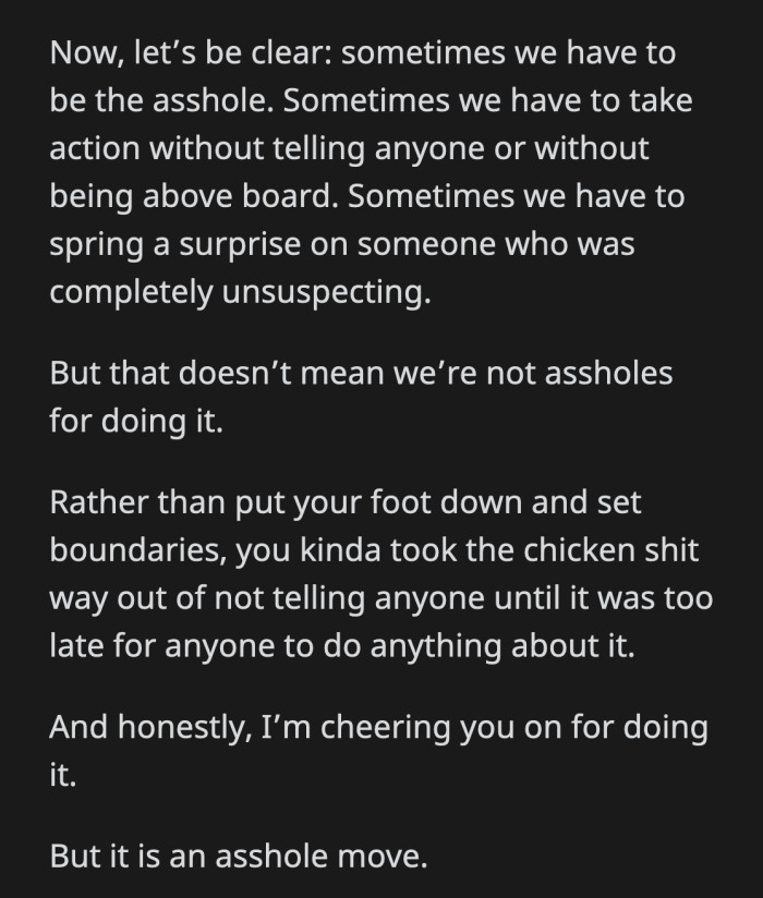 OP took the cowardly way instead of telling Jane no. It made him an a**hole.