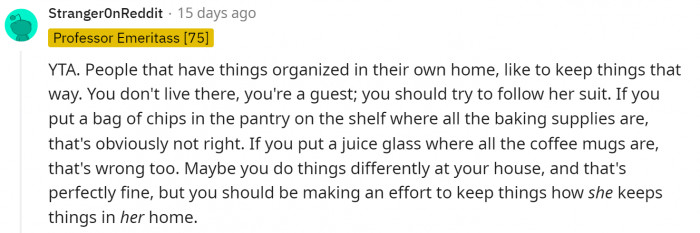 He is the guest, and he needs to learn his place ASAP.