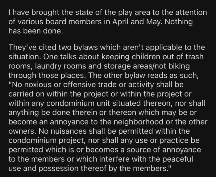 The neighbors didn't care that the play area was not in the best condition.