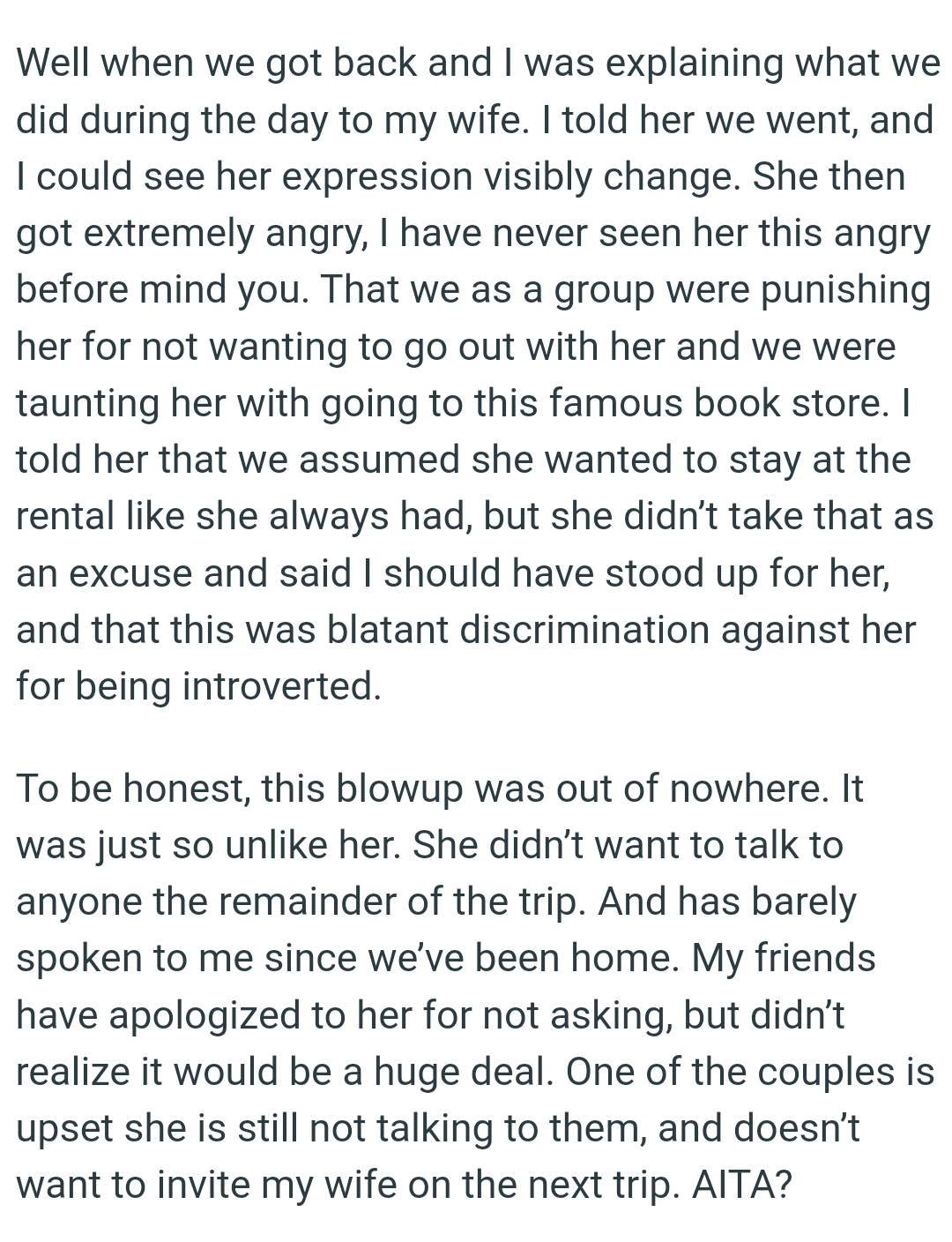 They assumed she wanted to stay at the rental like she always had