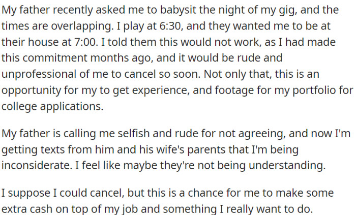 OP's father requested that she take care of the children, but this request came at a time when OP had a previously planned commitment, leading to a disagreement when OP declined to help.