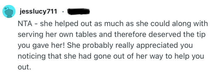 “She probably really appreciated you noticing that she had gone out of her way to help you out.”