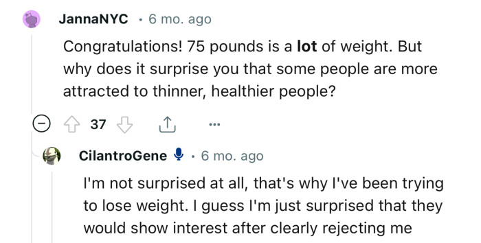 “Why does it surprise you that some people are more attracted to thinner, healthier people?”