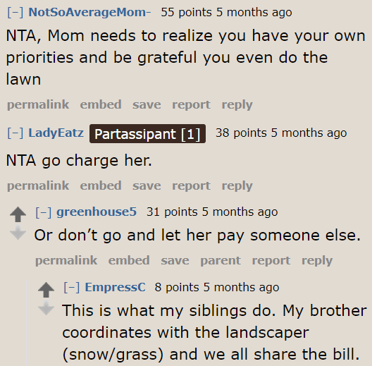 Maybe it's time for the OP to charge his mom.