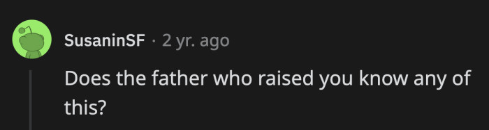 THE question is, how is OP's dad handling all of this?