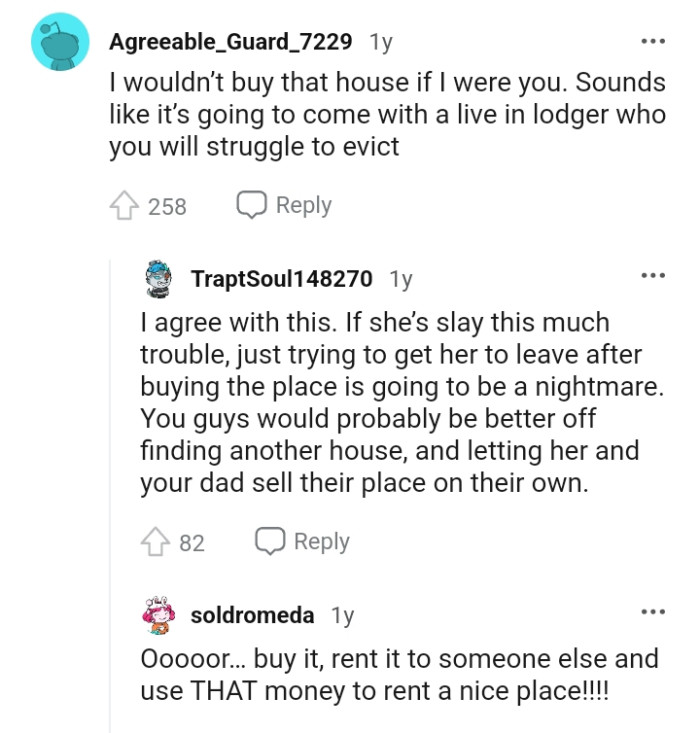 Getting her to leave after buying the place will be difficult