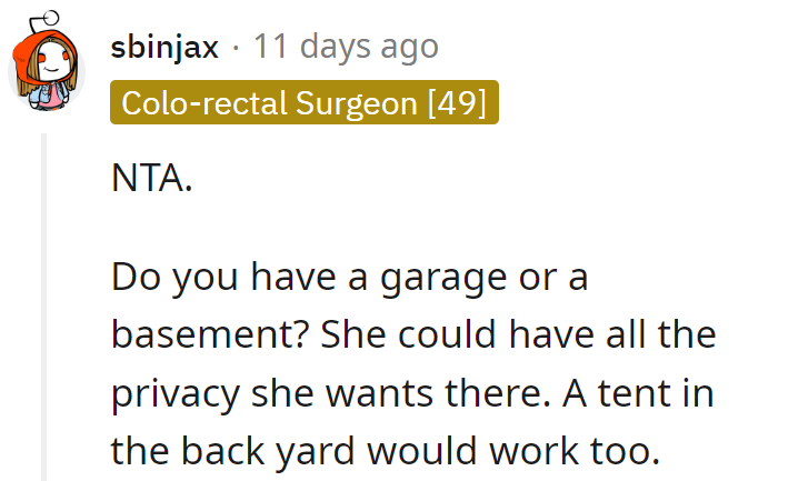 Garage, basement, or backyard tent—plenty of privacy options for the picky!
