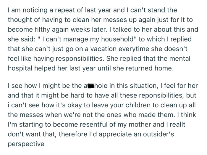 OP’s mom admitted that her mental health has taken a toll on her. However, OP is not happy that she is running away from responsibilities instead of making an effort