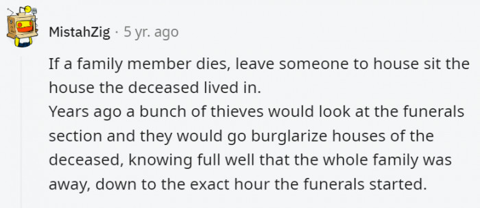 9. Thieves aren't always known for respecting the dead, so it's better to be safe