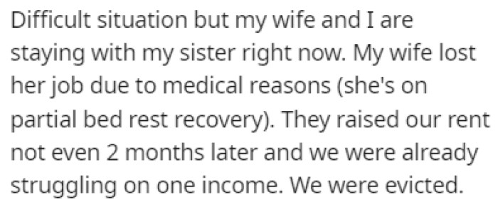 OP is in a difficult situation since his wife lost her job and now they're both staying with OP's sister