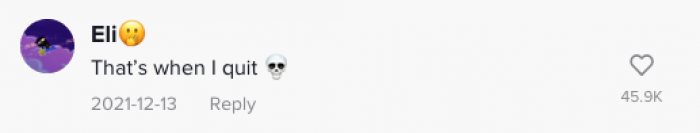 Some people even said that would be the line for them, and they'd have to quit.
