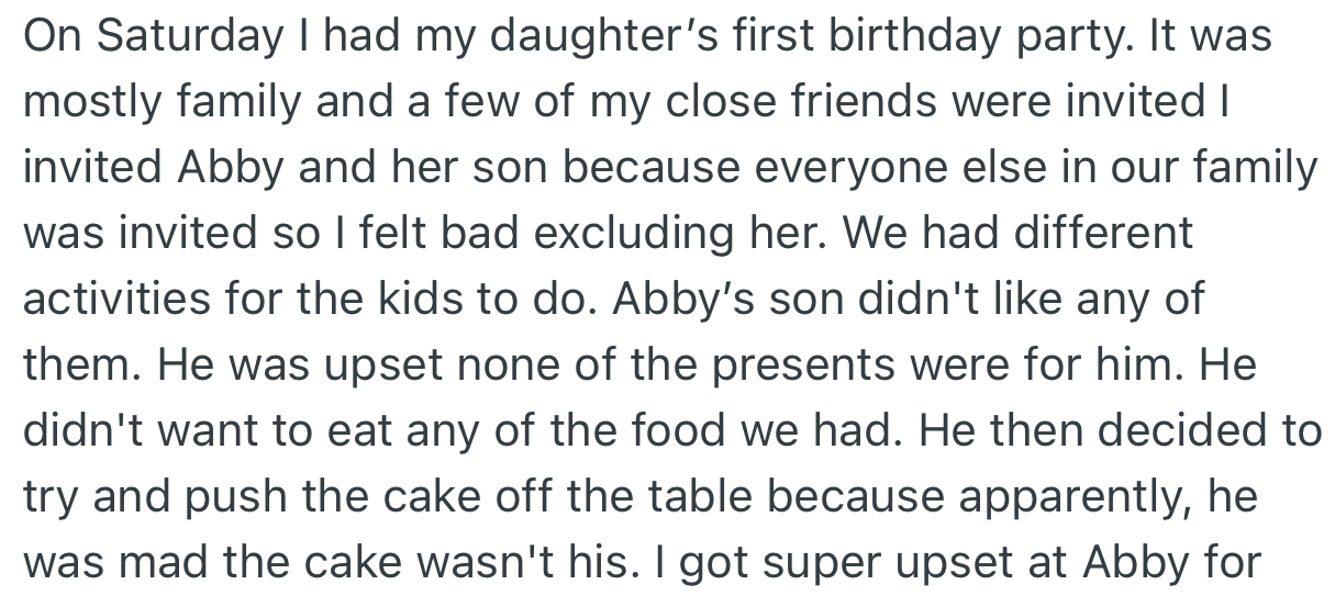 OP hosted family and friends to her daughter’s birthday party. However, the fun was ruined by Abby’s son’s rude behavior