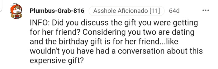 He probably should have discussed the gift with his girlfriend first