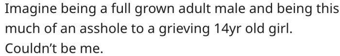 He should not be having a disagreement with a 14-year-old.