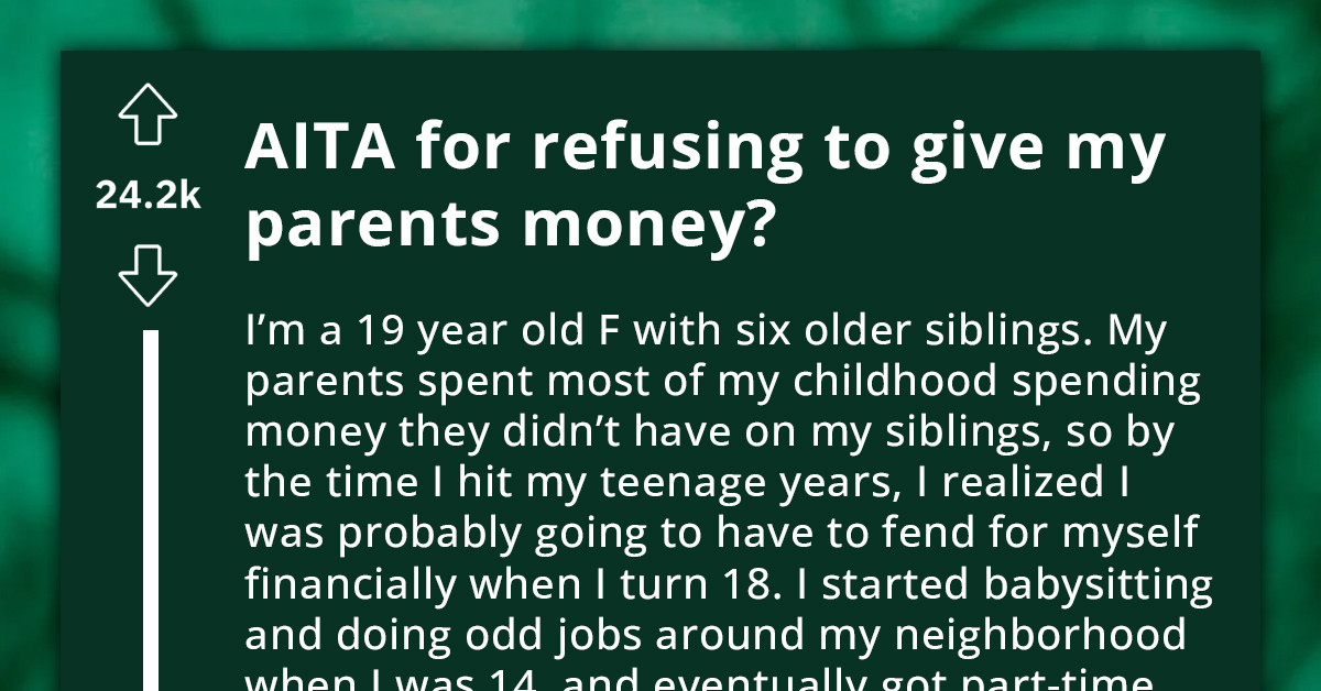 Parents Demand 40 Grand From Their Working Teenager, Saying They Deserve It Because She Earned The Money While She Was Still Under Their Roof