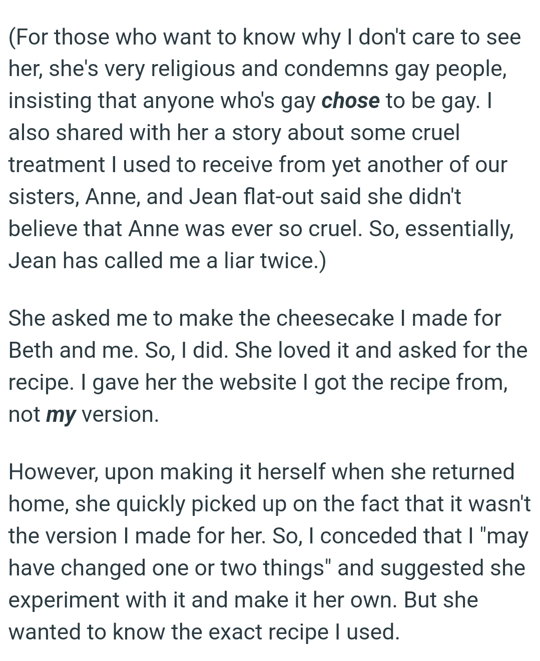 She asked the OP to make the cheesecake he made for him and his sister