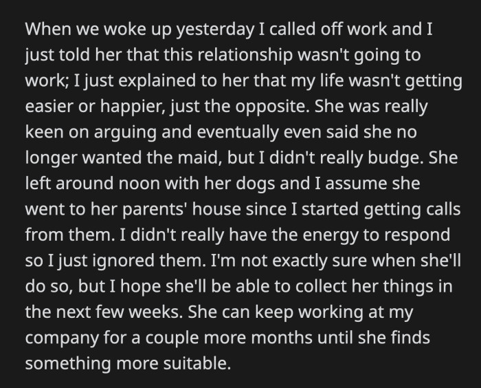 OP took time off work the following day and broke up with his girlfriend. She tried to compromise with him then, but OP didn't change his mind. He is now waiting for her to collect her things.