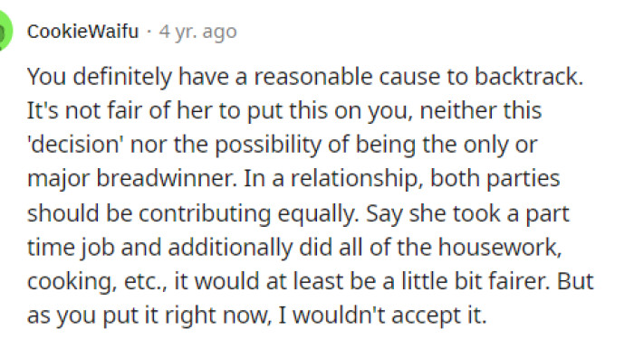 Many people agreed with his thoughts on the situation, but he should have originally told her that he wasn't going to be okay with this.