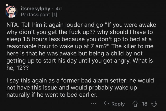 The boyfriend should start going to bed earlier.