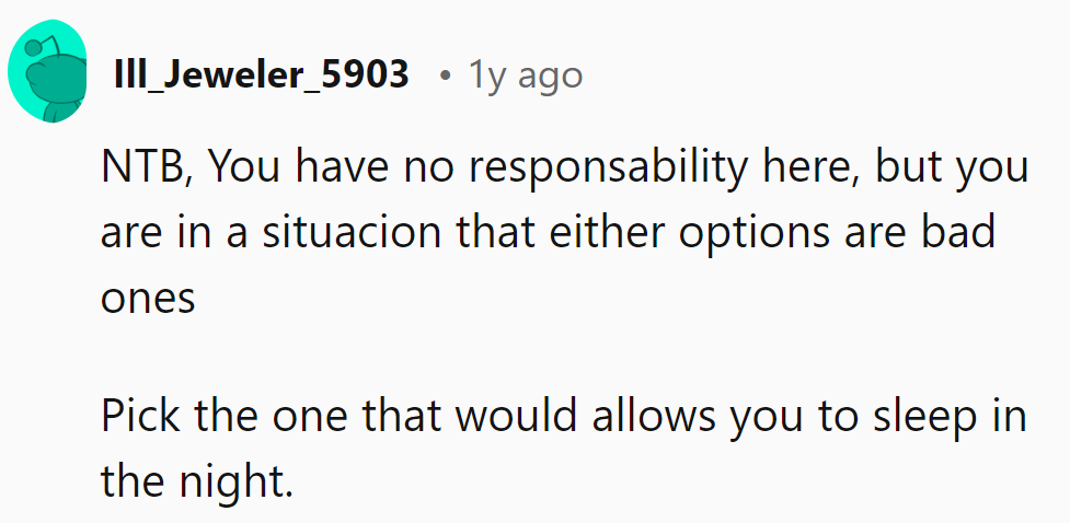 Pick the option that allows for peaceful sleep, not the one that turns into a nightmare.