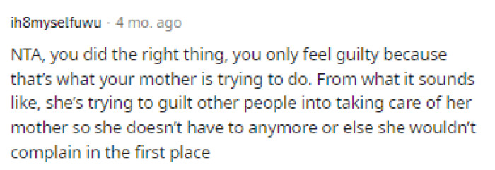 Her mom is definitely trying to guilt-trip her, but her mom is the bad guy here for even doing this to her daughter.