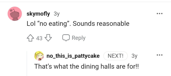 The dining halls are meant for eating, people