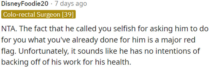 It seems that OP's husband is unwilling to prioritize his health over work