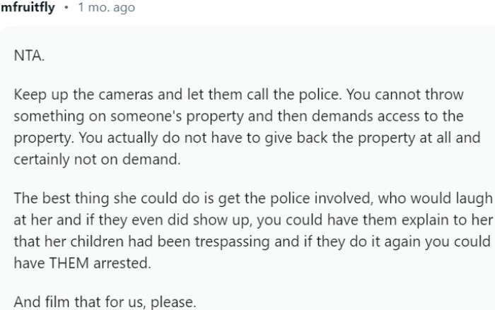 Keep up the cameras and let them call the police