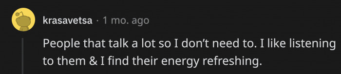 22. It’s soothing not being the one to fill up silences.