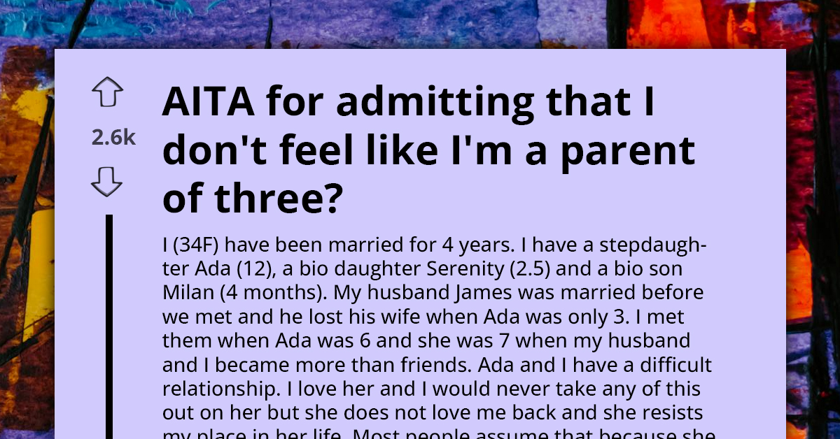 Heartbroken Stepmom Admits She Doesn't Feel Like a Parent to Stepdaughter, Sparking Family Backlash and Emotional Conflict