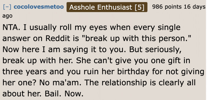 Not all people on Reddit are cool with 'break up with this person.' But the selfishness of the girlfriend seems to have changed this user's mind.