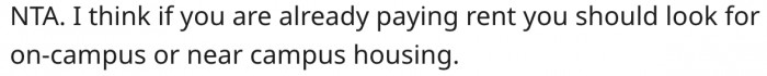 15. Getting an apartment on campus would help.