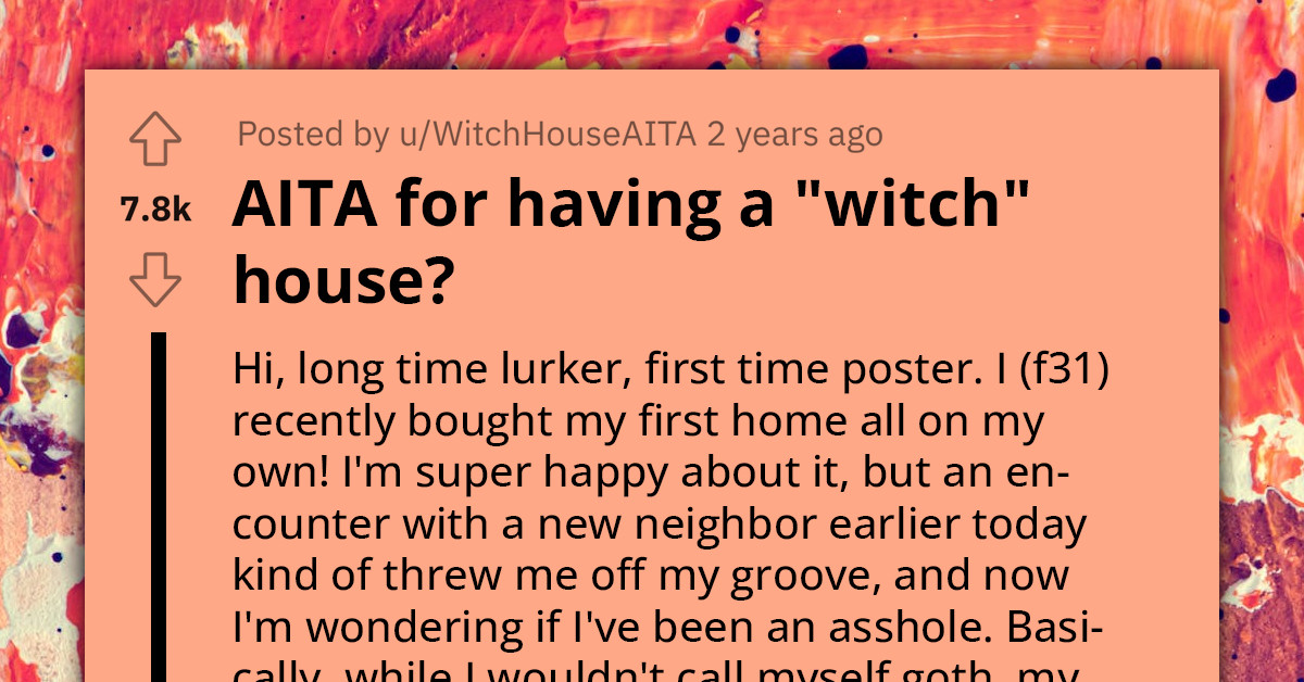 Woman Gets Criticized By Neighbor About Her "Witch" House, Gets Accused Of Devaluing The Neighborhood Properties