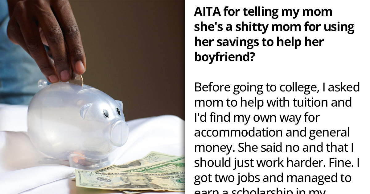 Redditor Asks If She's An A**hole For Calling Out Her Mom For Refusing To Lend Her Money While Shelling Out Six-Figures For Her Boyfriend's Bail