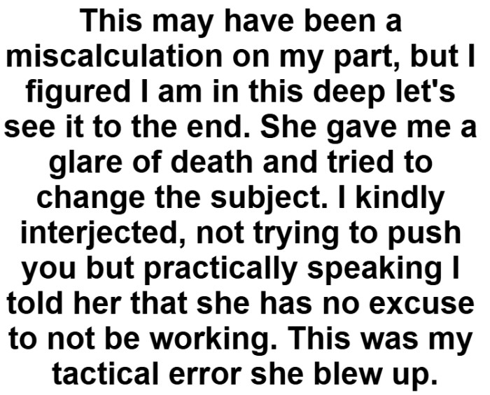 He admits that maybe this was bad timing or not the right conversation to have, but he did it anyway.