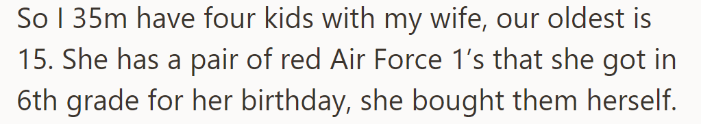 OP has a 15-year-old daughter who bought herself red Air Force 1's for her birthday in 6th grade.